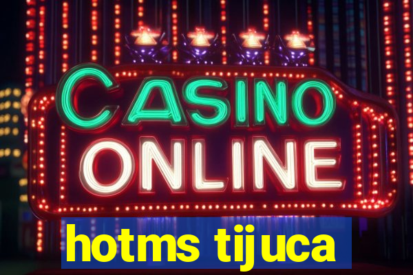 hotms tijuca